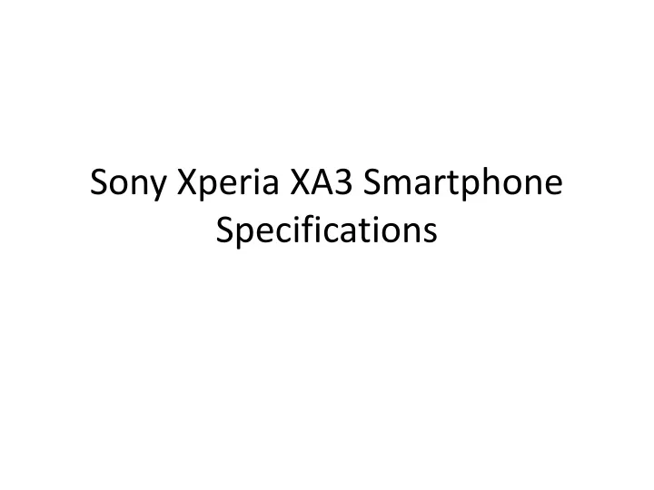 sony xperia xa3 smartphone specifications