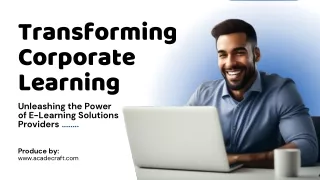Transforming Corporate Learning Unleashing the Power of E-Learning Solutions Providers