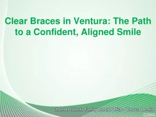 Clear braces in Ventura