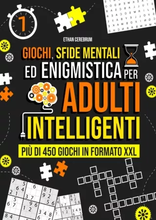 √READ❤ [⚡PDF] Giochi, Sfide Mentali ed Enigmistica per Adulti Intelligenti: Ringiovanisci il