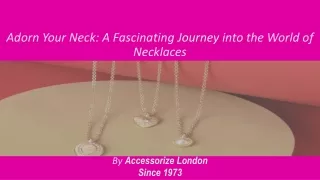 Timeless Elegance: Exquisite Necklaces for Women That Elevate Your Style