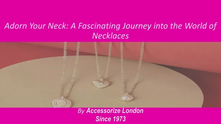 adorn your neck a fascinating journey into the world of necklaces