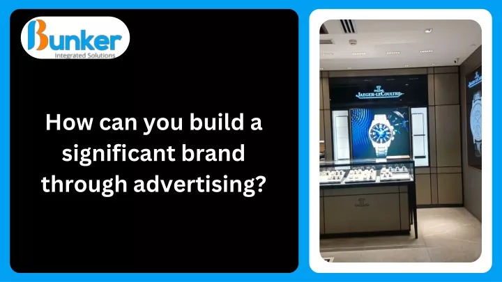 how can you build a significant brand through