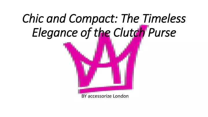 chic and compact the timeless elegance of the clutch purse
