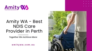 Amity WA - Best NDIS Care Provider in Perth