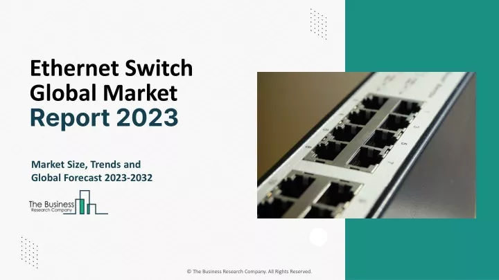 ethernet switch global market report 2023