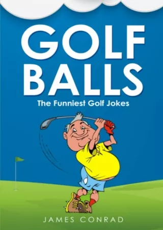 ✔Download⭐/⚡PDF Golf Balls: The Funniest Golf Jokes