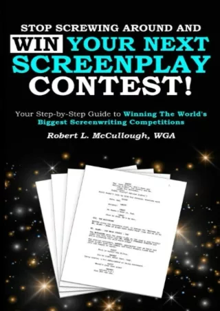 [√READ❤ ✔Download⭐] Stop Screwing Around and WIN Your Next Screenplay Contest!: Your Step-by-Step