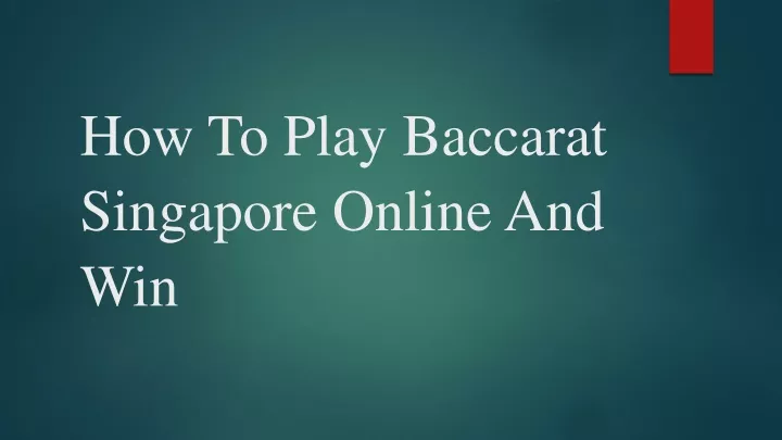 how to play baccarat singapore online and win