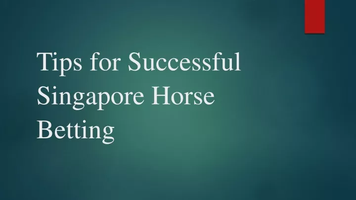 tips for successful singapore horse betting