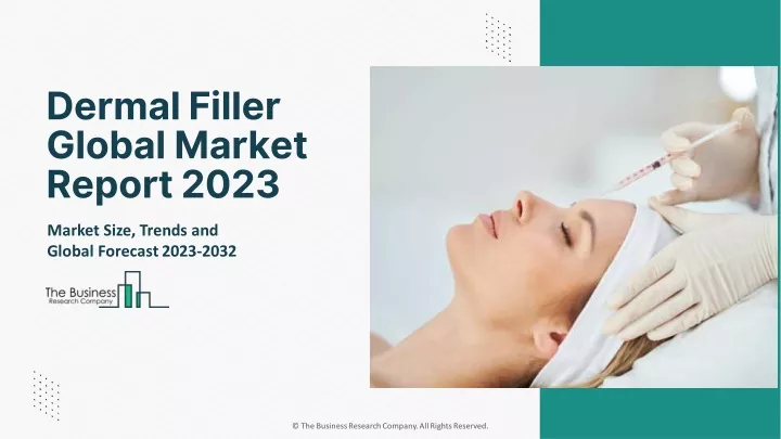 dermal filler global market report 2023