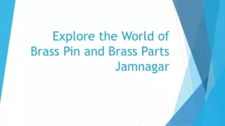 Explore the World of Brass Pin and Brass Parts Jamnagar