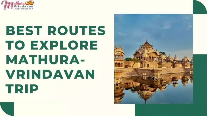 best routes to explore mathura vrindavan trip