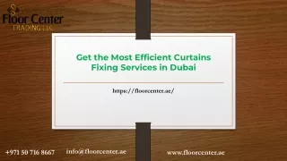 Get the Most Efficient Curtains Fixing Services in Dubai