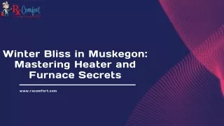 Winter Bliss in Muskegon: Mastering Heater and Furnace Secrets