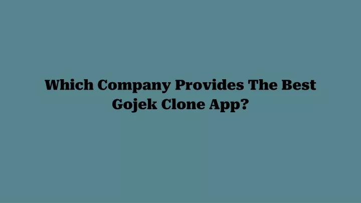 which company provides the best gojek clone app