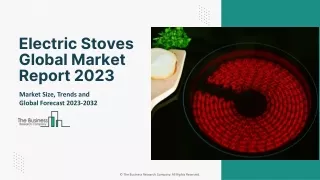 electric stoves global market report 2023