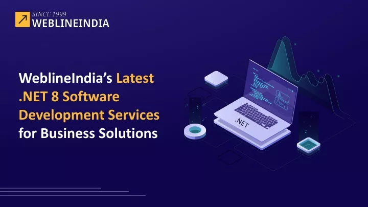 weblineindia s latest net 8 software development services for business solutions