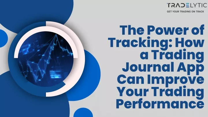 the power of tracking how a trading journal