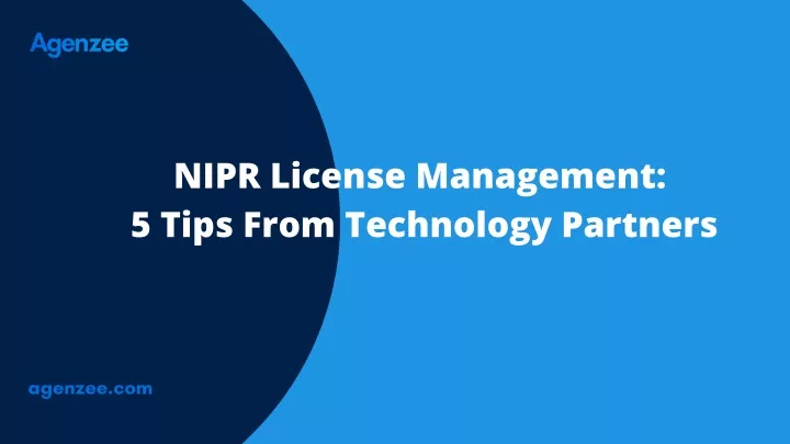 nipr license management 5 tips from technology