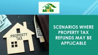 scenarios where property tax refunds