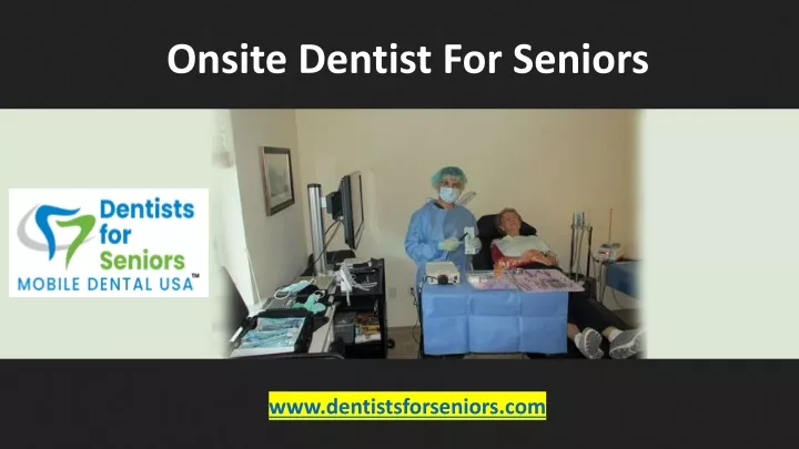 onsite dentist for seniors