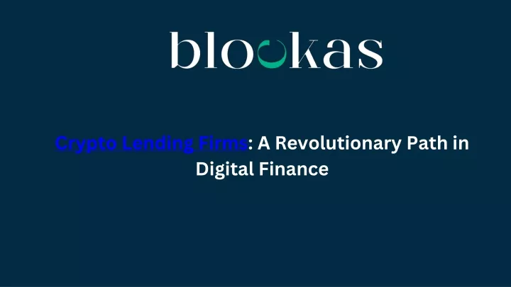 crypto lending firms a revolutionary path