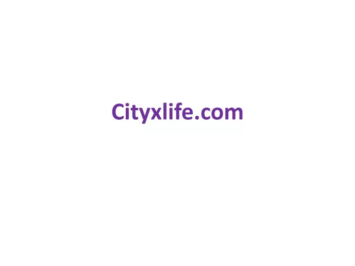 cityxlife com