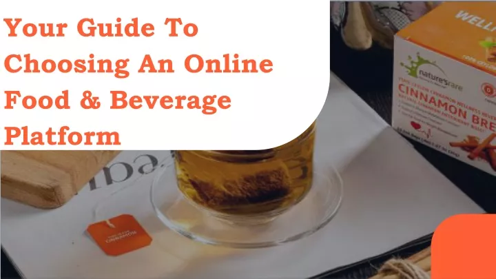 your guide to choosing an online food beverage platform