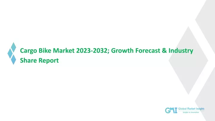 cargo bike market 2023 2032 growth forecast