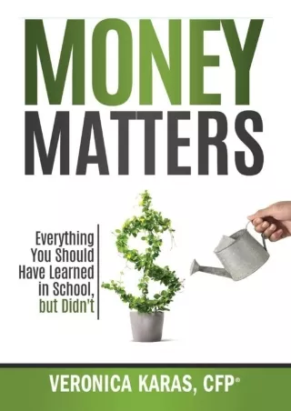 ✔READ❤ ebook [PDF]  Money Matters: Everything You Should Have Learned in School,
