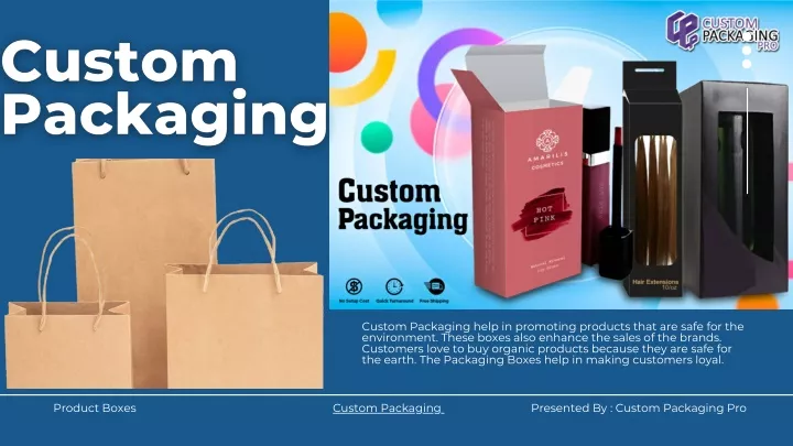 custom packaging help in promoting products that