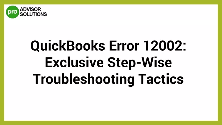 quickbooks error 12002 exclusive step wise