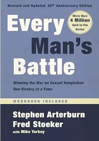 Pdf⚡️(read✔️online) Every Man's Battle, Revised and Updated 20th Anniversary Edition: Winning the War on Sexual Temptati