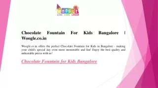 Chocolate Fountain For Kids Bangalore  Woogle.co.in