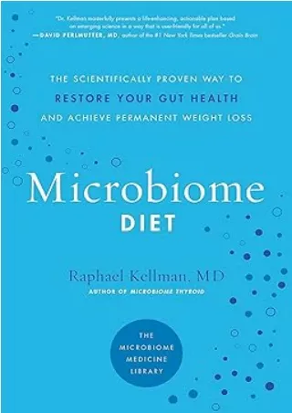 PDF✔️Download❤️ The Microbiome Diet: The Scientifically Proven Way to Restore Your Gut Health and Achieve Permanent Weig