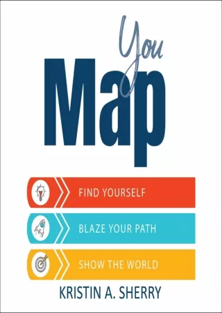 PDF✔️Download❤️ YouMap: Find Yourself. Blaze Your Path. Show the World!