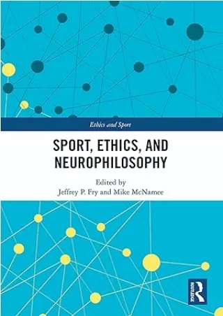 Pdf⚡️(read✔️online) Sport, Ethics, and Neurophilosophy (Ethics and Sport)