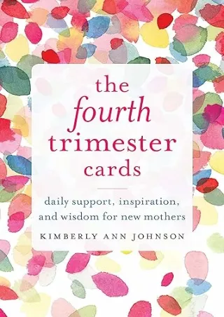 Ebook❤️(download)⚡️ The Fourth Trimester Cards: Daily Support, Inspiration, and Wisdom for New Mothers