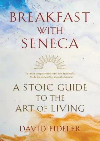 download⚡️[EBOOK]❤️ Breakfast with Seneca: A Stoic Guide to the Art of Living