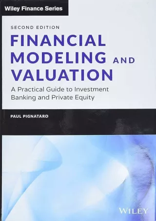 Download⚡️ Financial Modeling and Valuation: A Practical Guide to Investment Banking and Private Equity (Wiley Finance)