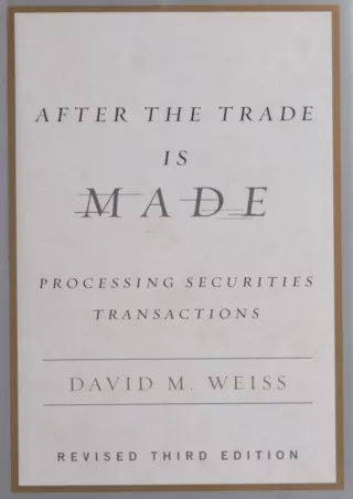 Pdf⚡️(read✔️online) After the Trade Is Made: Processing Securities Transactions