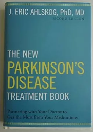 [PDF]❤️DOWNLOAD⚡️ The New Parkinson's Disease Treatment Book: Partnering with Your Doctor To Get the Most from Your Medi