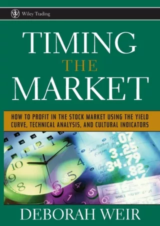Pdf⚡️(read✔️online) Timing the Market: How To Profit in the Stock Market Using the Yield Curve, Technical Analysis, and