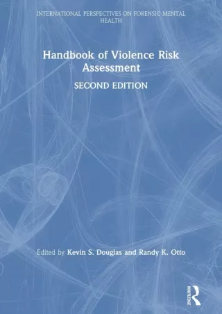 ❤️PDF⚡️ Handbook of Violence Risk Assessment (International Perspectives on Forensic Mental Health)