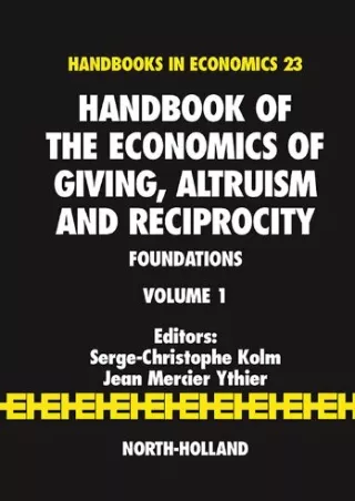 [PDF]❤️DOWNLOAD⚡️ Handbook of the Economics of Giving, Altruism and Reciprocity: Foundations (ISSN 23)