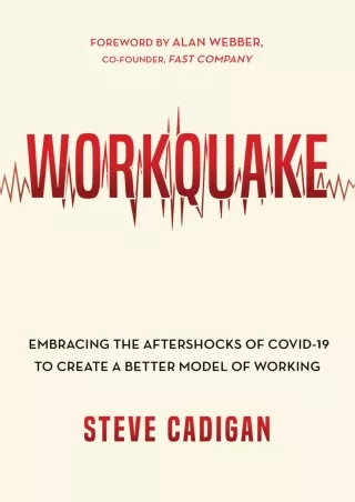 Ebook❤️(download)⚡️ Workquake: Embracing the Aftershocks of COVID-19 to Create a Better Model of Working