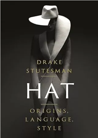 Pdf⚡️(read✔️online) Hat: Origins, Language, Style