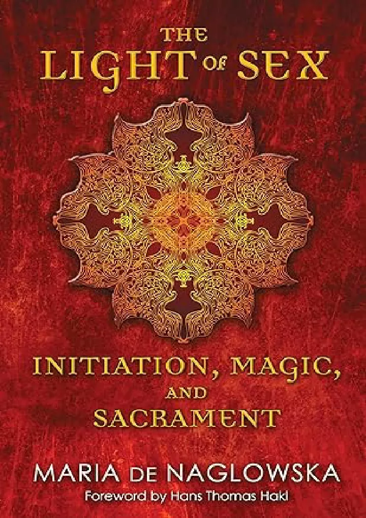 Ppt Book ️ Read ️ The Light Of Sex Initiation Magic And Sacrament Powerpoint Presentation 1888