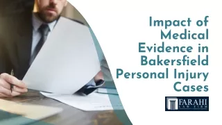Impact of Medical Evidence in Personal Injury Cases in Bakersfield